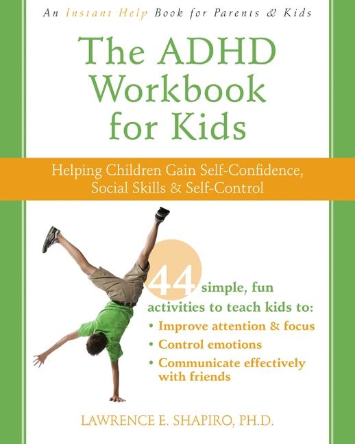 The ADHD Workbook for Kids : Helping Children Gain Self-Confidence, Social Skills, and Self-Control (Paperback) - image 1 of 1