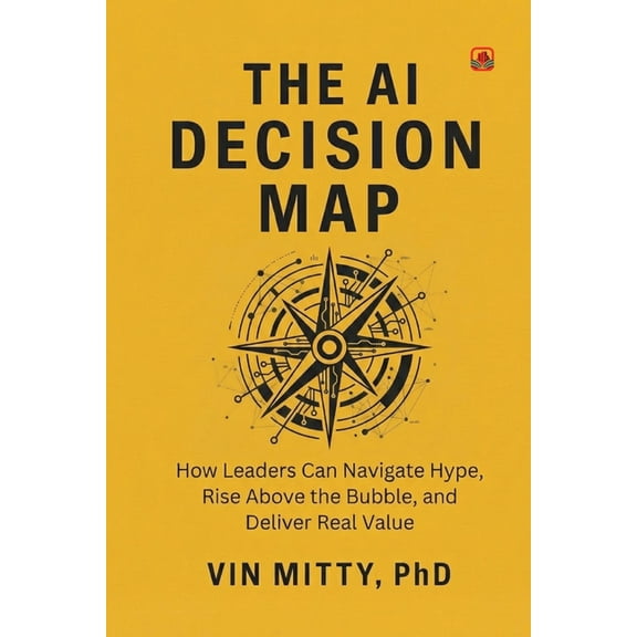 The AI Decision Map, (Paperback)