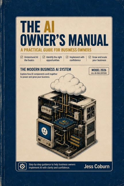 The AI Owner's Manual: A Practical Guide for Business Owners, (Paperback)
