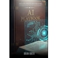 thumbnail image 1 of The AI Playbook for Creators, Entrepreneurs &amp; Visionaries, (Paperback), 1 of 5