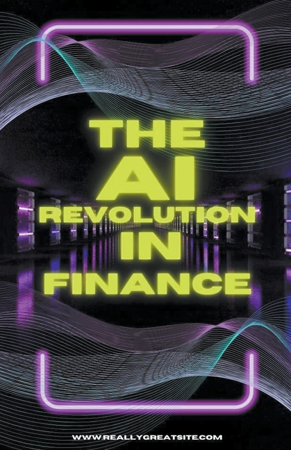 The AI Revolution in Finance (Paperback) - Walmart.com