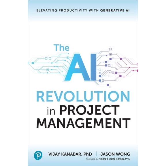 Pre-Owned The AI Revolution in Project Management: Elevating Productivity with Generative AI
