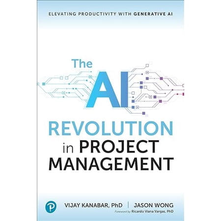 Pre-Owned The AI Revolution in Project Management: Elevating Productivity with Generative AI (Paperback)