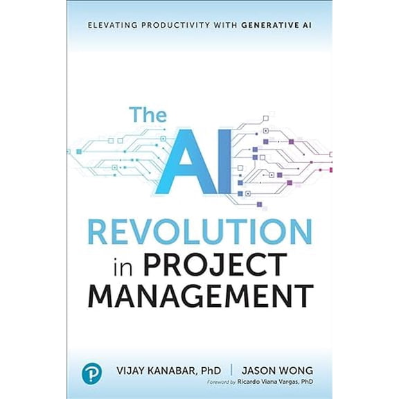 Pre-Owned The AI Revolution in Project Management: Elevating Productivity with Generative AI, (Paperback)