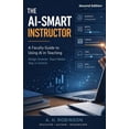 thumbnail image 1 of The AI-Smart Instructor: A Faculty Guide to Using AI in Teaching, (Paperback), 1 of 1