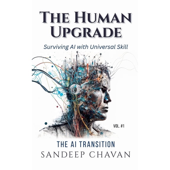 The AI Transition The Human Upgrade, Book 1, (Paperback)