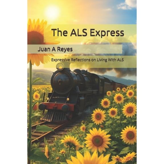 The ALS Express: Expressive Reflections on Living With ALS, (Paperback)