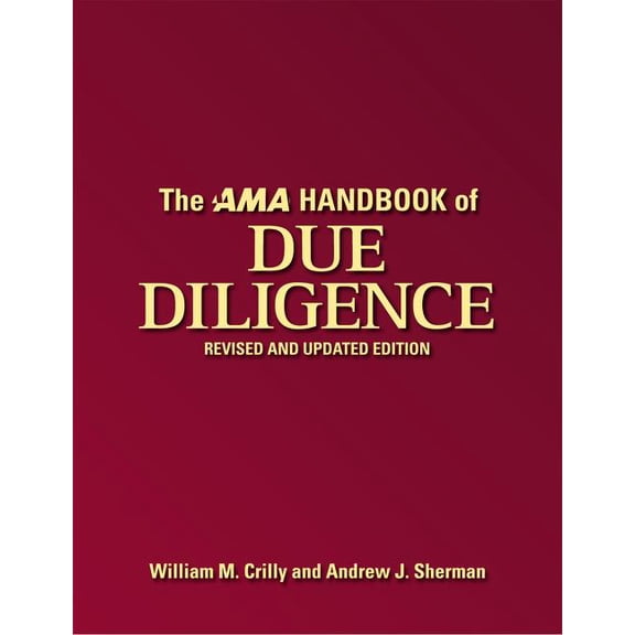 The AMA Handbook of Due Diligence: Revised and Updated Edition (Hardcover) by William Crilly, Andrew Sherman