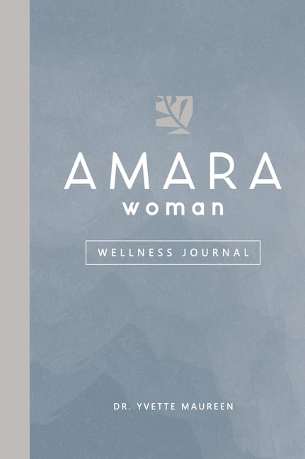 The AMARA Woman Wellness Journal (Blue), (Hardcover)