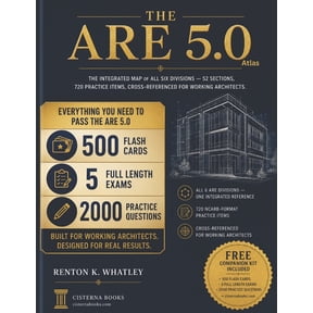 The ARE 5.0 Atlas: All Six Divisions in One Volume - 720 NCARB-Format Practice Items, 52 Sections, 374 Subsections, Cros, (Paperback)