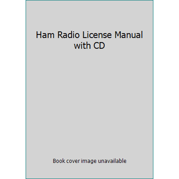 Pre-Owned The ARRL Ham Radio License Manual (Paperback) 0872590976 9780872590977