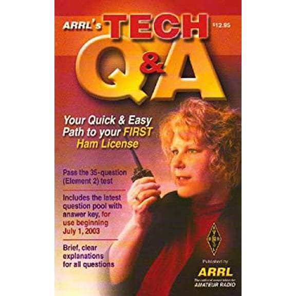 Pre-Owned The ARRL's Tech Q & A: Your Quick & Easy Path to a Technician Ham License (Paperback) 0872598829 9780872598829