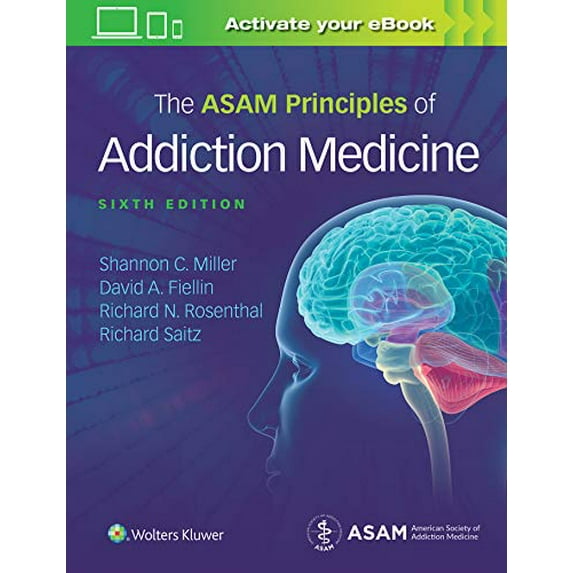 Pre-Owned The Asam Principles of Addiction Medicine (Hardcover) 1496370988 9781496370983