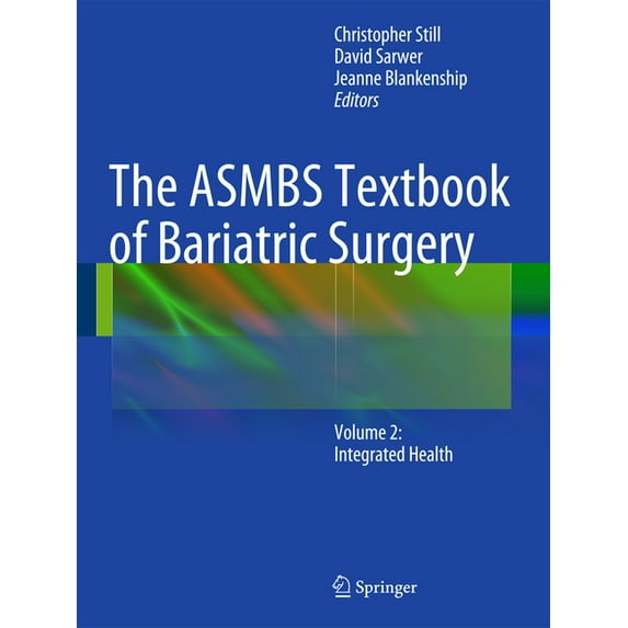 The ASMBS Textbook of Bariatric Surgery: Volume 2: Integrated Health, (Hardcover)
