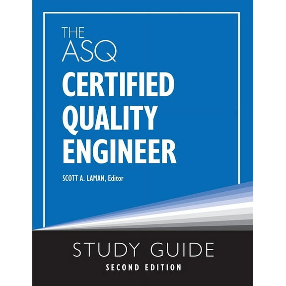 The ASQ Certified Quality Engineer Study Guide, Second Edition, (Paperback)