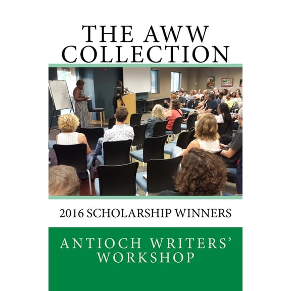 The AWW Collection 2016: 2016 Scholarship Winners, (Paperback)