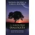 thumbnail image 1 of The Aaronq'Uo Dialogues: An Extraordinary Conversation Between Two Spiritual Guides, (Paperback), 1 of 1