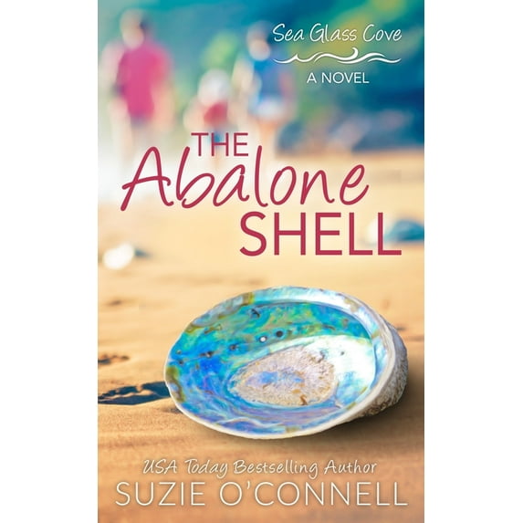 Sea Glass Cove The Abalone Shell, Book 1, (Paperback)