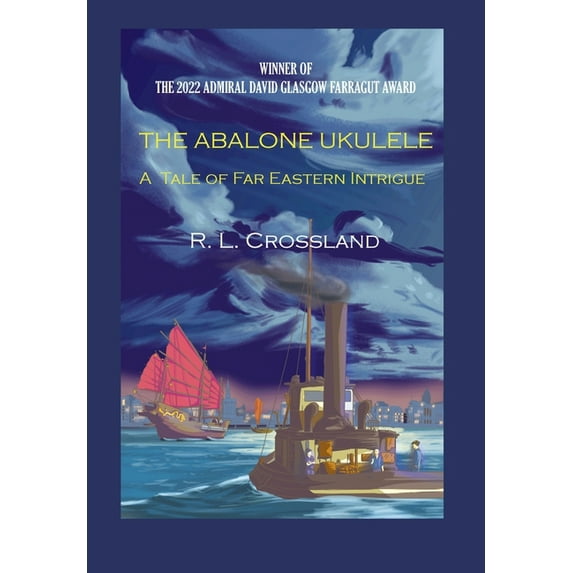 The Abalone Ukulele: A Tale of Far Eastern Intrigue, (Hardcover)