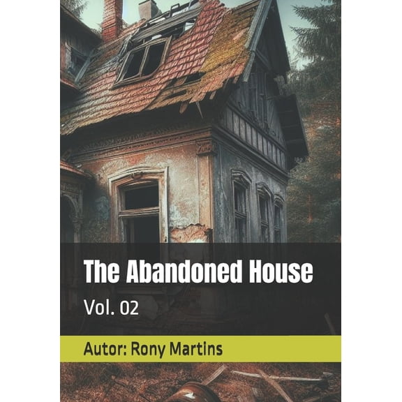 The Abandoned House: Vol. 02 (Paperback)