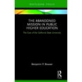 thumbnail image 1 of The Abandoned Mission in Public Higher Education: The Case of the California State University, (Hardcover), 1 of 1