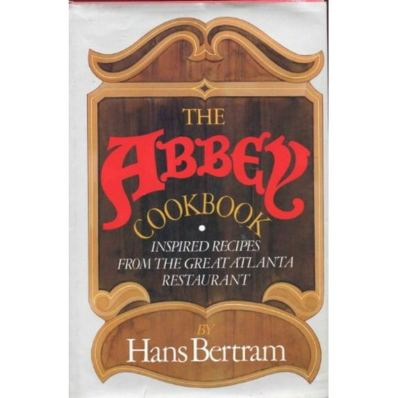 Pre-Owned The Abbey Cookbook: Inspired Recipes from the Great Atlanta Restaurant (Hardcover) 0916782239 9780916782238