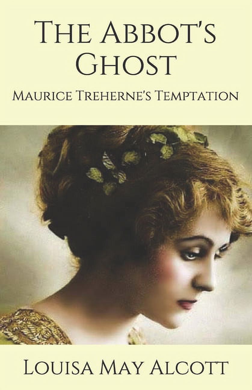The Abbot's Ghost : Maurice Treherne's Temptation (Paperback)