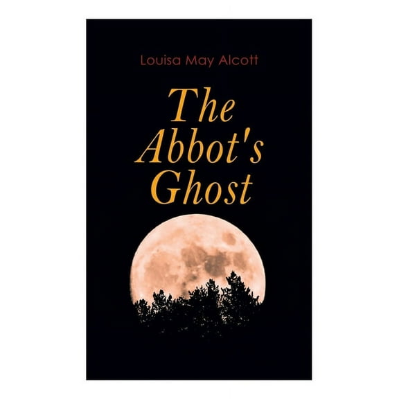The Abbot's Ghost: Gothic Christmas Tale, (Paperback)