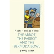 The Abbot, the Parrot and the Bermuda Bowl (Paperback)