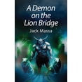 thumbnail image 1 of The Abby Renshaw Supernatural Mysteries A Demon on the Lion Bridge, Book 6, (Paperback), 1 of 1