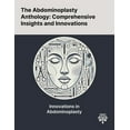 thumbnail image 1 of The Abdominoplasty Anthology: Comprehensive Insights and Innovations, (Paperback), 1 of 1