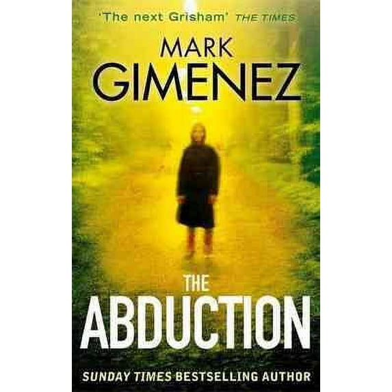 The Abduction (Paperback) by Mark Gimenez