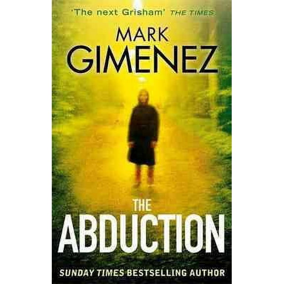 The Abduction (Paperback) by Mark Gimenez