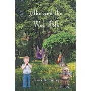 The Abe Abe and the Wee Folk Book 1 in the Abe series Paperback