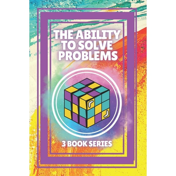The Ability to Solve Problems (Paperback)