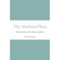 thumbnail image 1 of The Abolition Plays (Paperback), 1 of 1