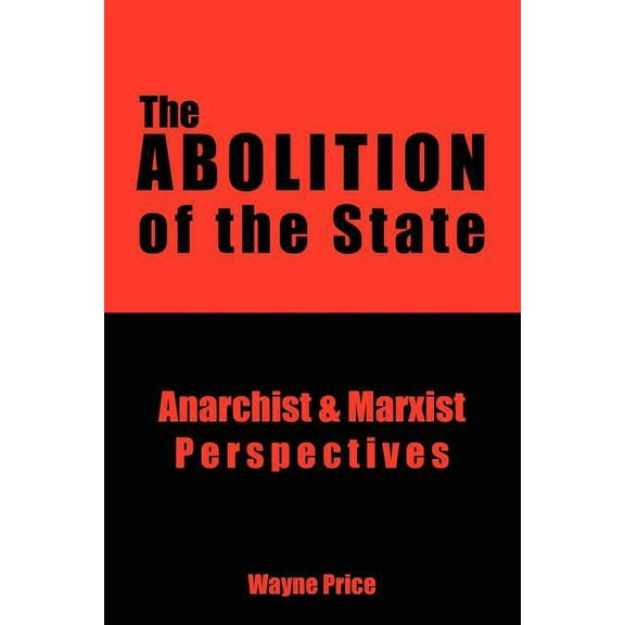 The Abolition of the State (Paperback)