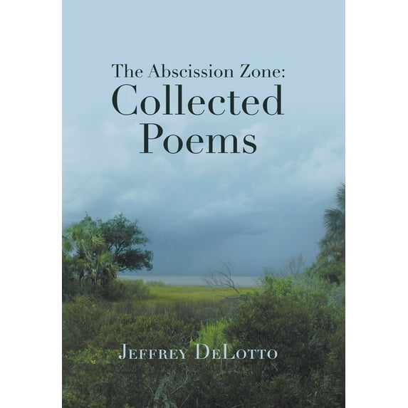 The Abscission Zone : Collected Poems (Hardcover)