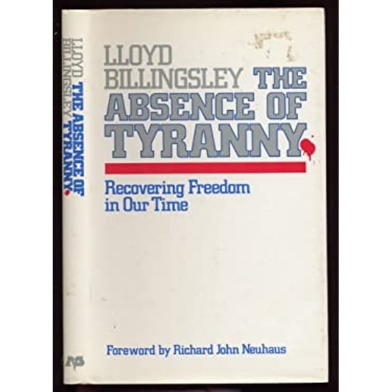 Pre-Owned The Absence of Tyranny: Recovering Freedom in Our Time (Hardcover) 0880701668 9780880701662