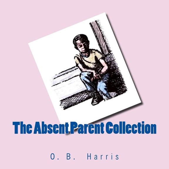 The Absent Parent Collection, (Paperback)