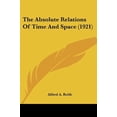 thumbnail image 1 of The Absolute Relations Of Time And Space (1921) (Paperback), 1 of 1