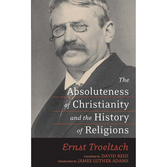 The Absoluteness of Christianity and the History of Religions, (Paperback)