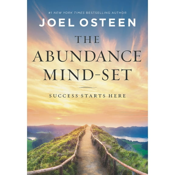 The Abundance Mind-Set: Success Starts Here, (Hardcover)
