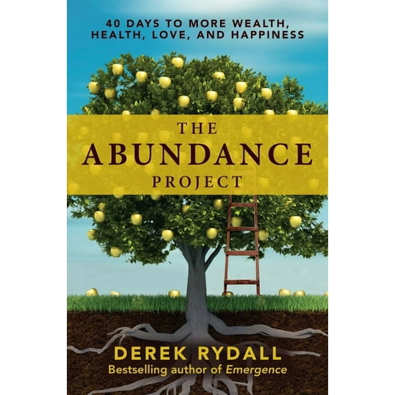 The Abundance Project: 40 Days to More Wealth, Health, Love, and Happiness, (Paperback)