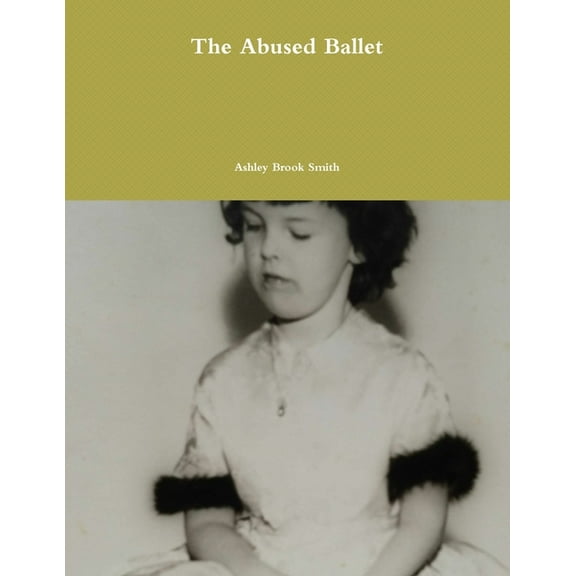 The Abused Ballet, (Paperback)