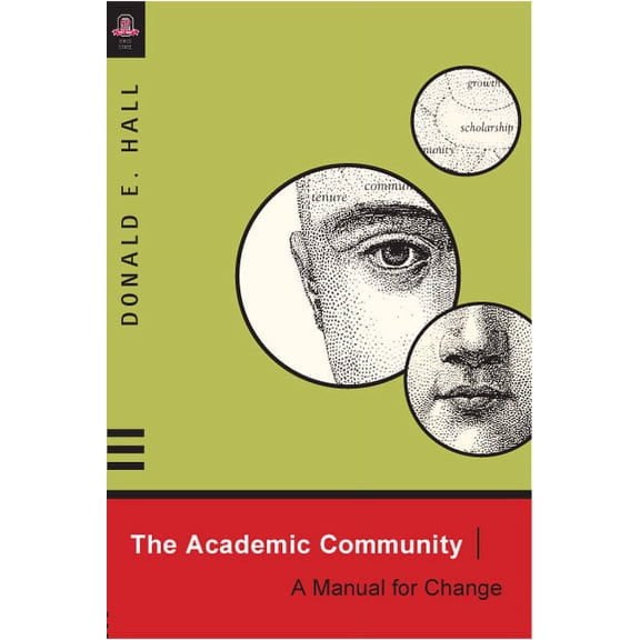 The Academic Community : A Manual for Change (Paperback)