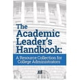 thumbnail image 1 of The Academic Leader's Handbook: A Resource Collection for College Administrators, (Paperback), 1 of 1