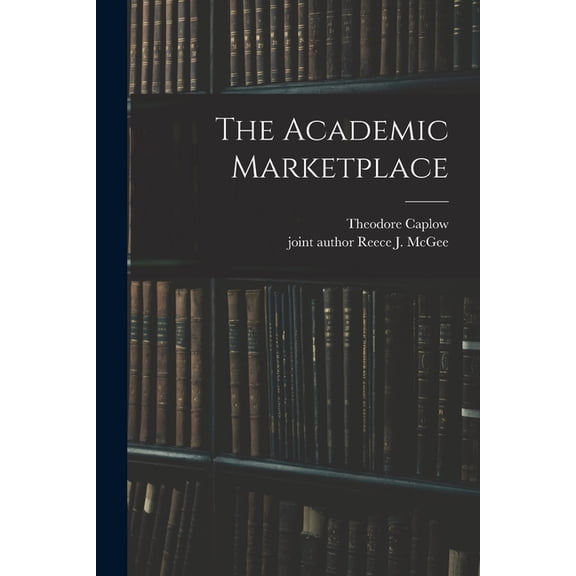 The Academic Marketplace, (Paperback)
