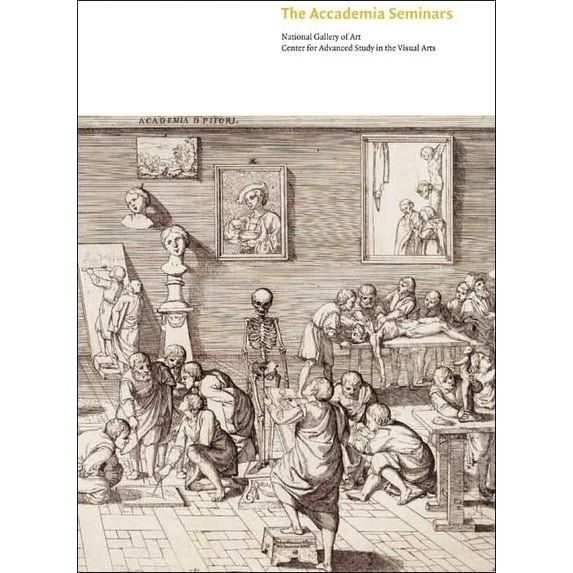 Pre-Owned The Accademia Seminars: The Accademia Di San Luca in Rome, c. 1590-1635 (Studies in the History of Art, National Gallery of Art, Washington D.C.) (Seminar Papers) Paperback