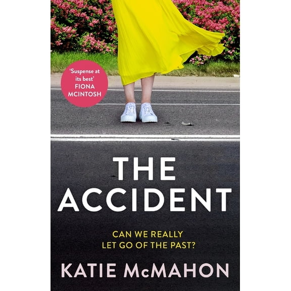 The Accident: The Gripping Suspense Novel for Fans of Liane Moriarty, (Paperback)